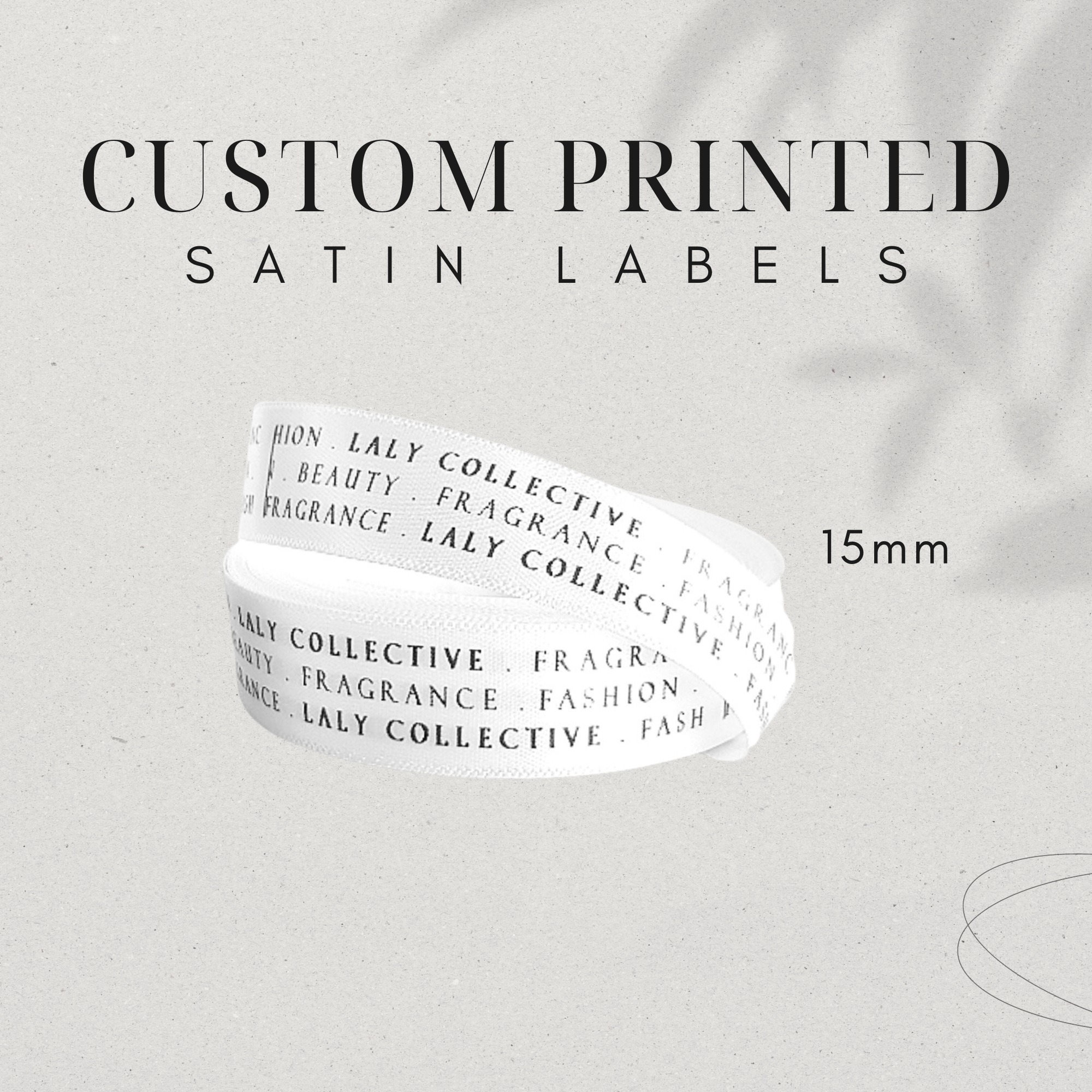 CUSTOM PRINTED SATIN LABEL 15MM