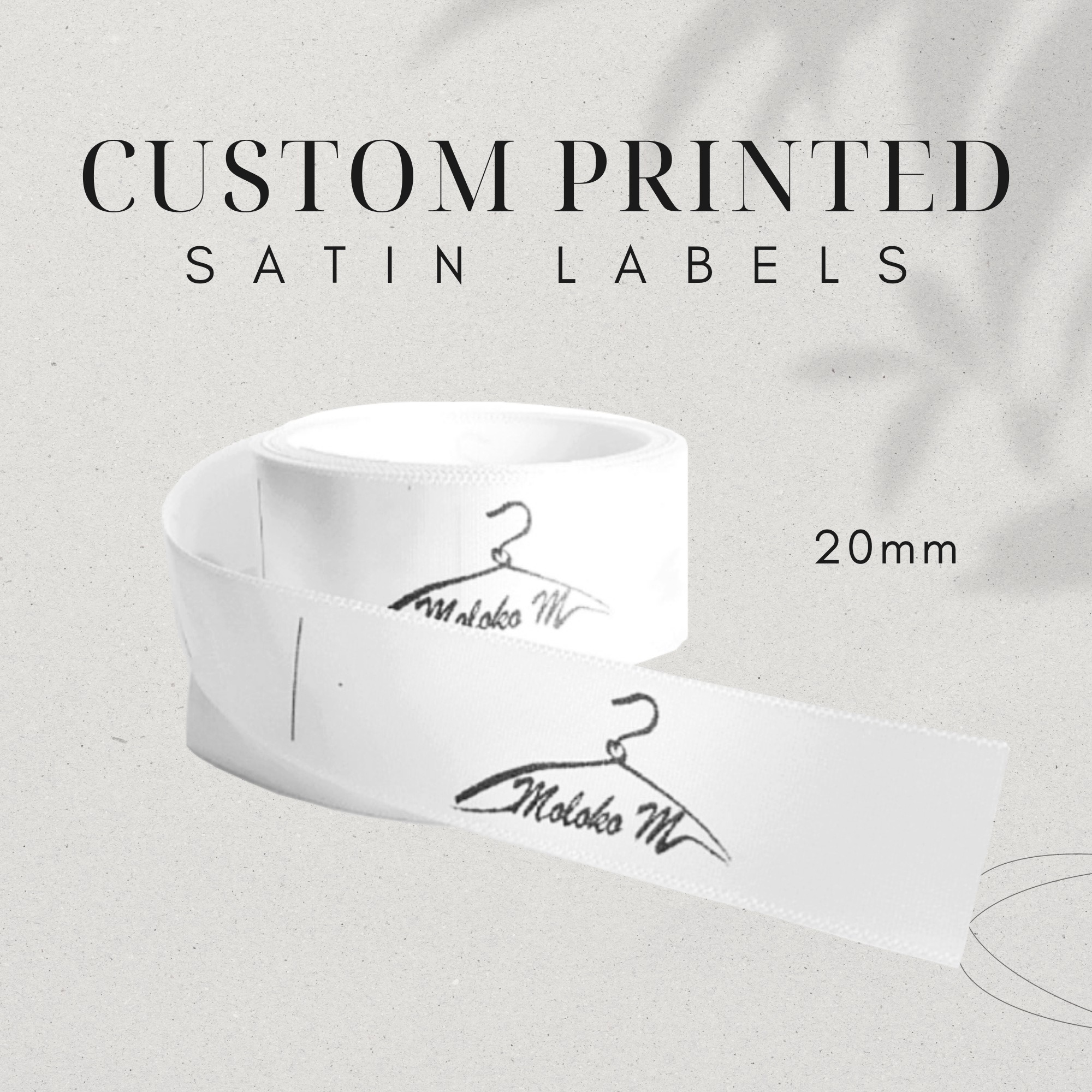 CUSTOM PRINTED SATIN LABEL 20MM